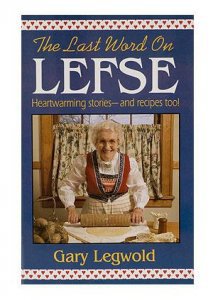 Top Ten Gifts @ Lefse Time 9 Gary_Legwold_Last_Word-On-Lefse-Book